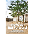 No Way but Forward: Life Stories of Three Families in the Gaza Strip - Paperback