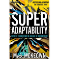 Superadaptability: How to Transcend in an Age of Overwhelm - Paperback