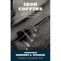 Iron Coffins: A Personal Account of the German U-Boat Battles of World War II - Paperback