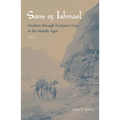Sons of Ishmael: Muslims Through European Eyes in the Middle Ages - Paperback