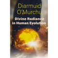 Divine Radiance in Human Evolution - Paperback