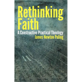 Rethinking Faith: A Constructive Practical Theology - Paperback