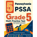 5 Pennsylvania PSSA Grade 5 Math Practice Tests: Proven Practice for Top Scores with Detailed Explanations - Paperback