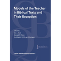 Models of the Teacher in Biblical Texts and Their Reception - Hardcover