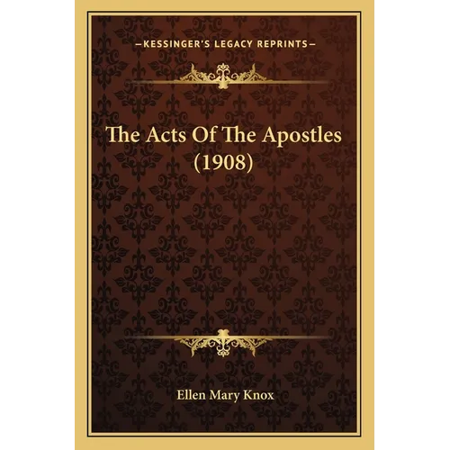 The Acts Of The Apostles (1908) - Paperback