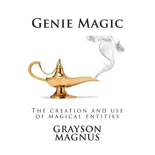 Genie Magic: The creation and use of magical entities - Paperback