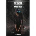 The Captor: Name Them - Paperback