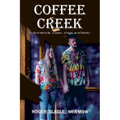 Coffee Creek: "To Be or Not to Be, a Dream, a Future, or an Eternity." - Paperback