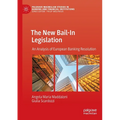 The New Bail-In Legislation: An Analysis of European Banking Resolution - Paperback