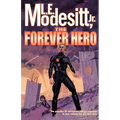The Forever Hero: Dawn for a Distant Earth, the Silent Warrior, in Endless Twilight - Paperback