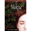 Waking Rose: A Fairy Tale Retold - Hardcover