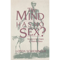 The Mind Has No Sex?: Women in the Origins of Modern Science - Paperback