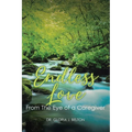 Endless Love From The Eye of a Caregiver - Paperback