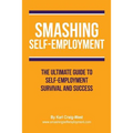 Smashing Self-Employment: The ultimate guide to self-employment survival and success. - Paperback