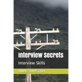 Interview Secrets: Interview Skills - Paperback