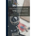 History of Color Photography - Paperback