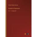 Evolution of Expression: Vol. 1 - in large print - Paperback