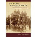 Voices of the Buffalo Soldier: Records, Reports, and Recollections of Military Life and Service in the West - Paperback