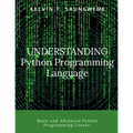 Understanding Python Programming Language: Programming made easy - Paperback