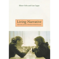 Living Narrative: Creating Lives in Everyday Storytelling - Paperback