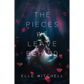 The Pieces We Leave Behind - Paperback