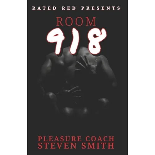 Room 918: Saving Love One Orgasm At A Time - Paperback