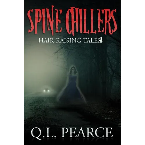 Spine Chillers: Book One: Hair-Raising Tales - Paperback