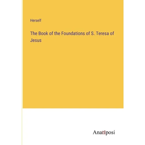 The Book of the Foundations of S. Teresa of Jesus - Paperback