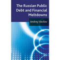 The Russian Public Debt and Financial Meltdowns - Hardcover