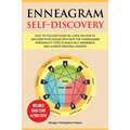 Enneagram Self-Discovery: Easy-to-Follow Essential Guide on How to Uncover your Unique Path with the 9 Enneagram Personality Types to Build Self - Paperback