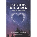 Escritos del Alma: Directo Al Corazón - Paperback
