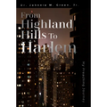 From Highland Hills to Harlem - Hardcover