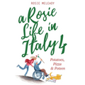 A Rosie Life In Italy 4: Potatoes, Pizza & Poteen - Paperback