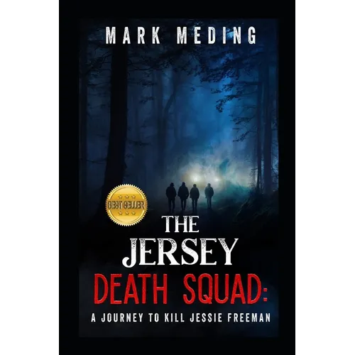 The Jersey Death Squad: A Journey to Kill Jessie Freeman - Paperback