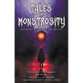 Tales of Monstrosity: Monsters, Myths, and Miscreants - Paperback