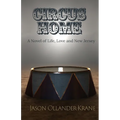 Circus Home- A Novel of Life, Love and New Jersey - Paperback