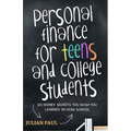 Personal Finance For Teens And College Students: 101 Money Secrets You Wish You Learned In High School - Paperback