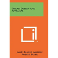 Organ Design and Appraisal - Paperback