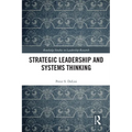 Strategic Leadership and Systems Thinking - Paperback