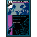 Shadows of Empire: Colonial Discourse and Javanese Tales - Paperback