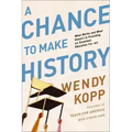 A Chance to Make History: What Works and What Doesn't in Providing an Excellent Education for All - Paperback
