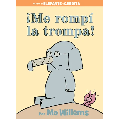¡Me Rompí La Trompa!-Spanish Edition - Hardcover
