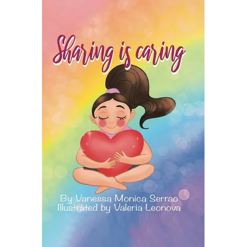 Sharing is Caring: A Story of Learning for All Children - Hardcover