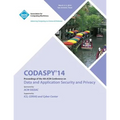 CODASPY 14 4th ACM Conference on Data and Application Security and Privacy - Paperback