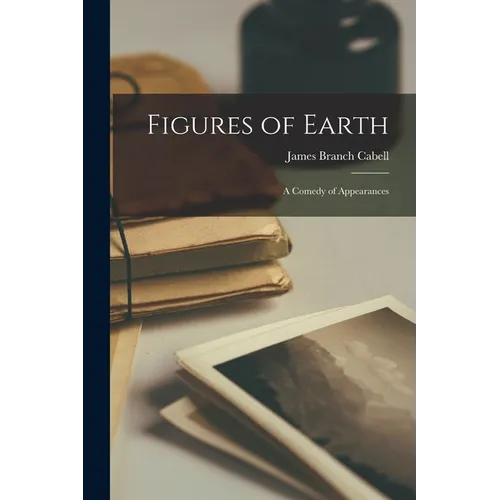 Figures of Earth: A Comedy of Appearances - Paperback