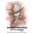 Badman from Bodie and the Gold Rings: Plus Badman from Bodie and Ghost Uprising - Paperback