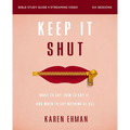 Keep It Shut Bible Study Guide Plus Streaming Video, Updated Edition: What to Say, How to Say It, and When to Say Nothing at All - Paperback