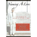 Naming A Love: Forty-Nine Years Of Observations By A Farm Boy Who Became A Preacher - Paperback