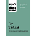 Hbr's 10 Must Reads on Teams (with Featured Article the Discipline of Teams, by Jon R. Katzenbach and Douglas K. Smith) - Paperback