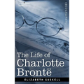 The Life of Charlotte Bronte - Paperback